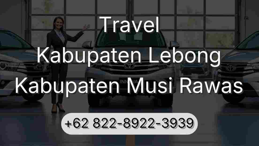 Travel Kabupaten Lebong Kabupaten Musi Rawas