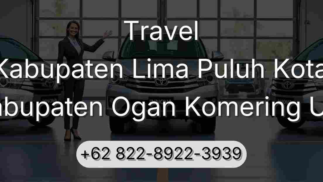 Travel Kabupaten Lima Puluh Kota Kabupaten Ogan Komering Ulu