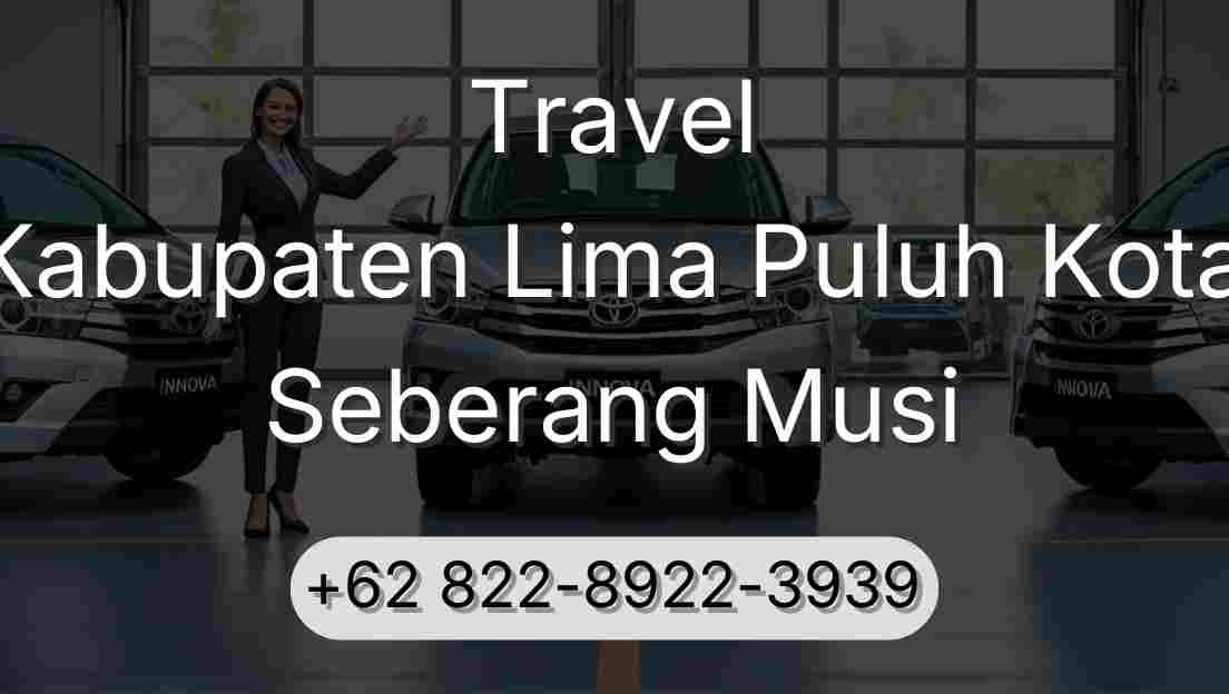 Travel Kabupaten Lima Puluh Kota Seberang Musi