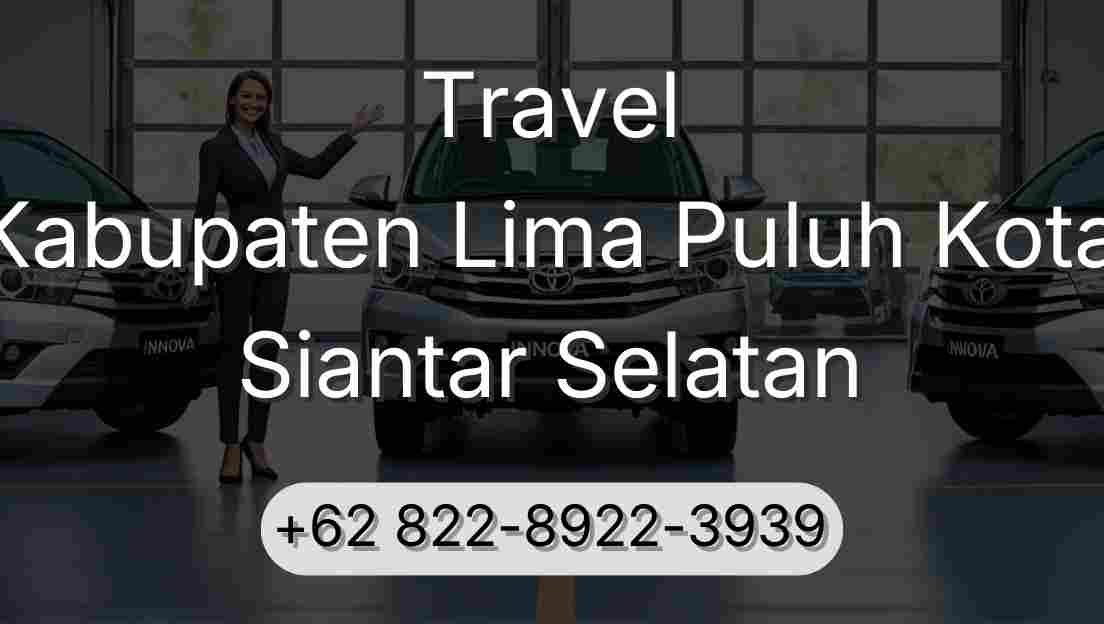 Travel Kabupaten Lima Puluh Kota Siantar Selatan