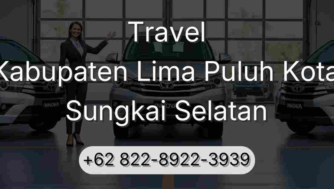 Travel Kabupaten Lima Puluh Kota Sungkai Selatan