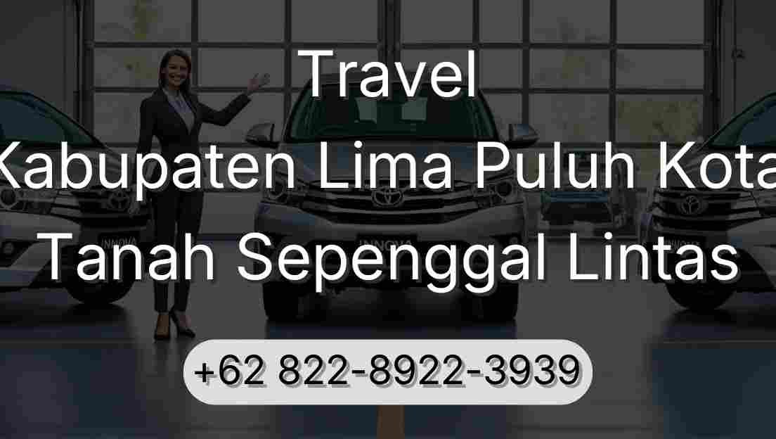 Travel Kabupaten Lima Puluh Kota Tanah Sepenggal Lintas