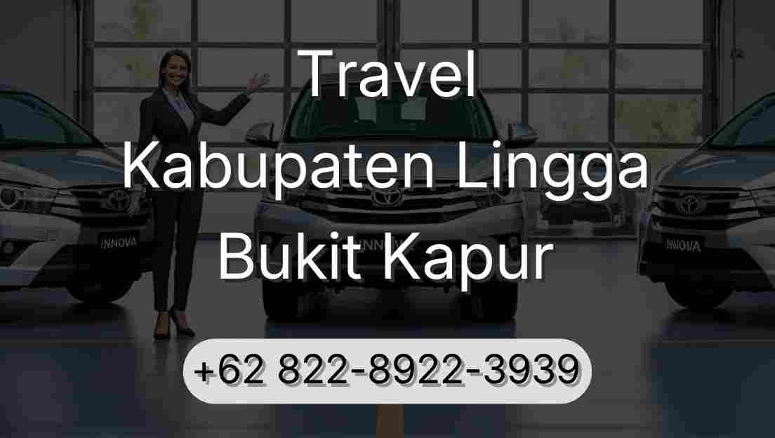 Travel Kabupaten Lingga Bukit Kapur