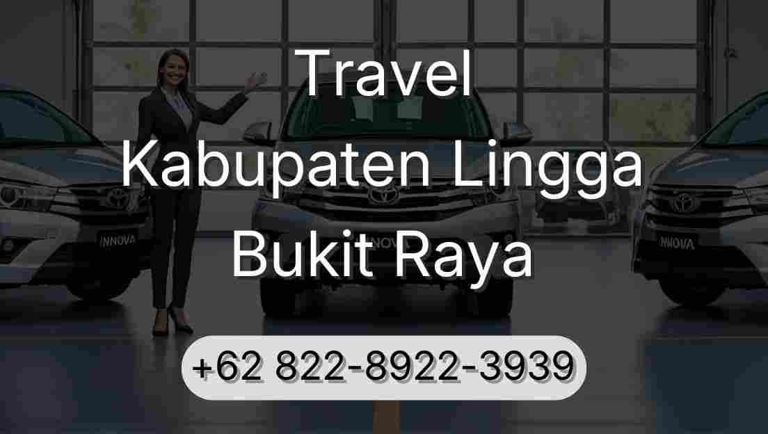 Travel Kabupaten Lingga Bukit Raya