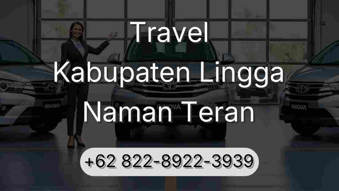 Travel Kabupaten Lingga Naman Teran