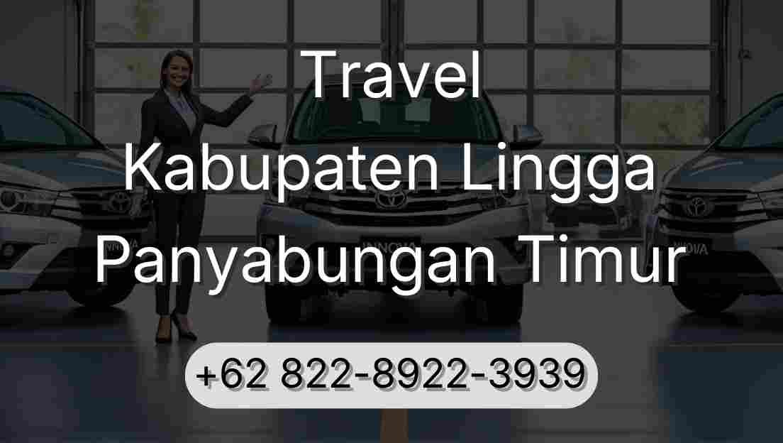 Travel Kabupaten Lingga Panyabungan Timur
