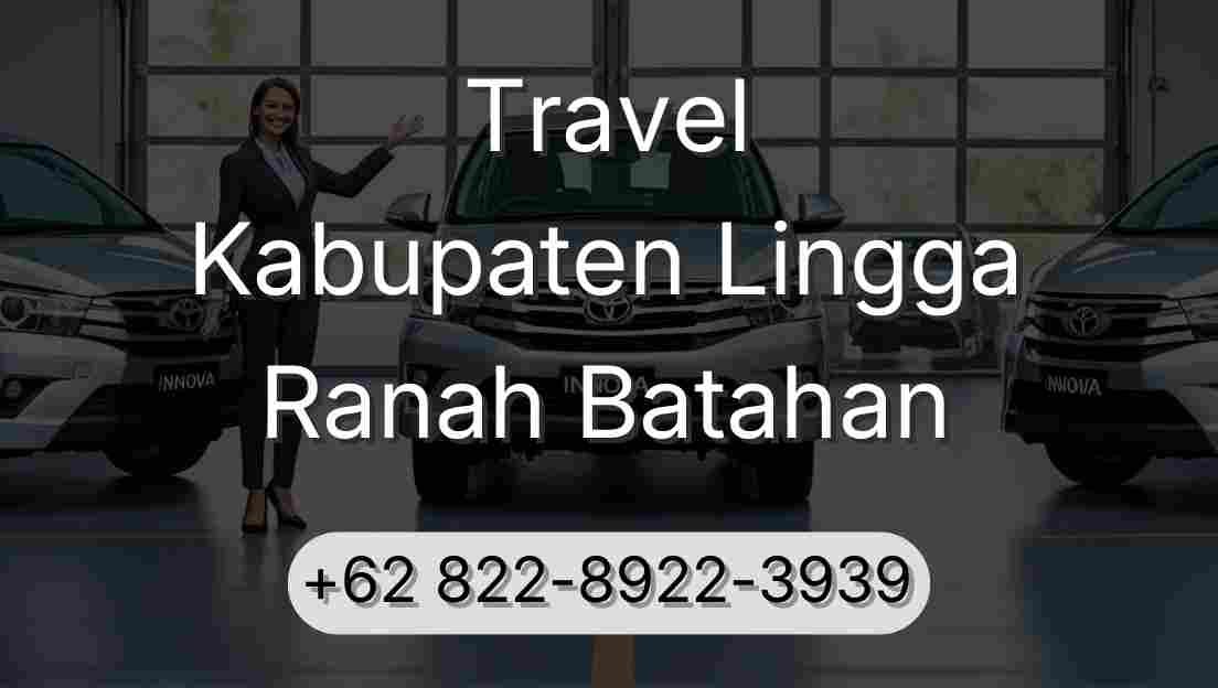 Travel Kabupaten Lingga Ranah Batahan