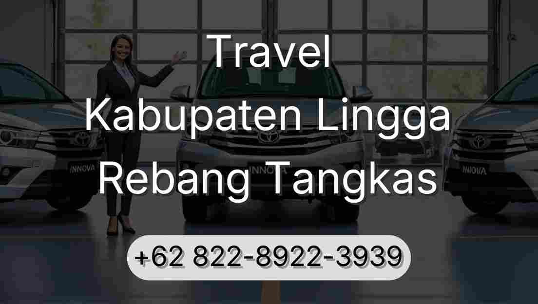 Travel Kabupaten Lingga Rebang Tangkas