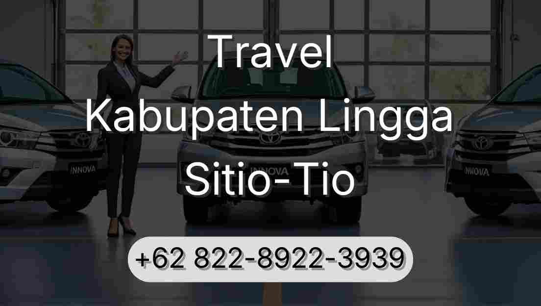 Travel Kabupaten Lingga Sitio-Tio