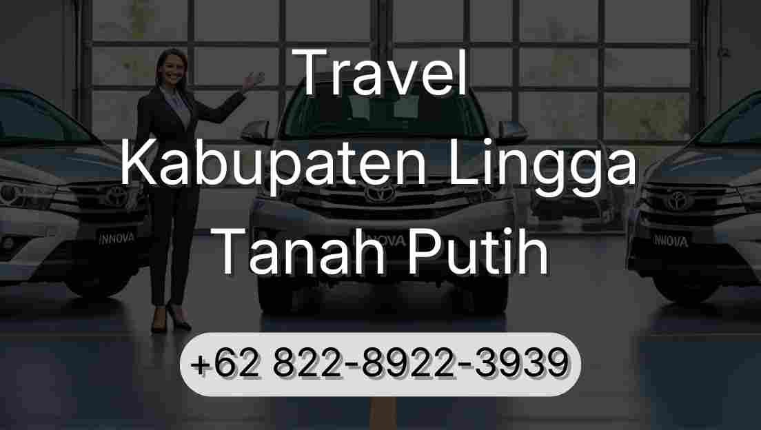 Travel Kabupaten Lingga Tanah Putih