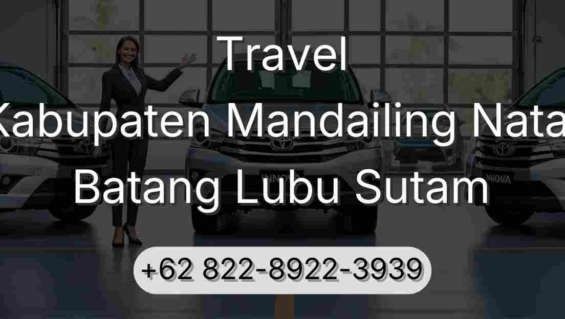 Travel Kabupaten Mandailing Natal Batang Lubu Sutam