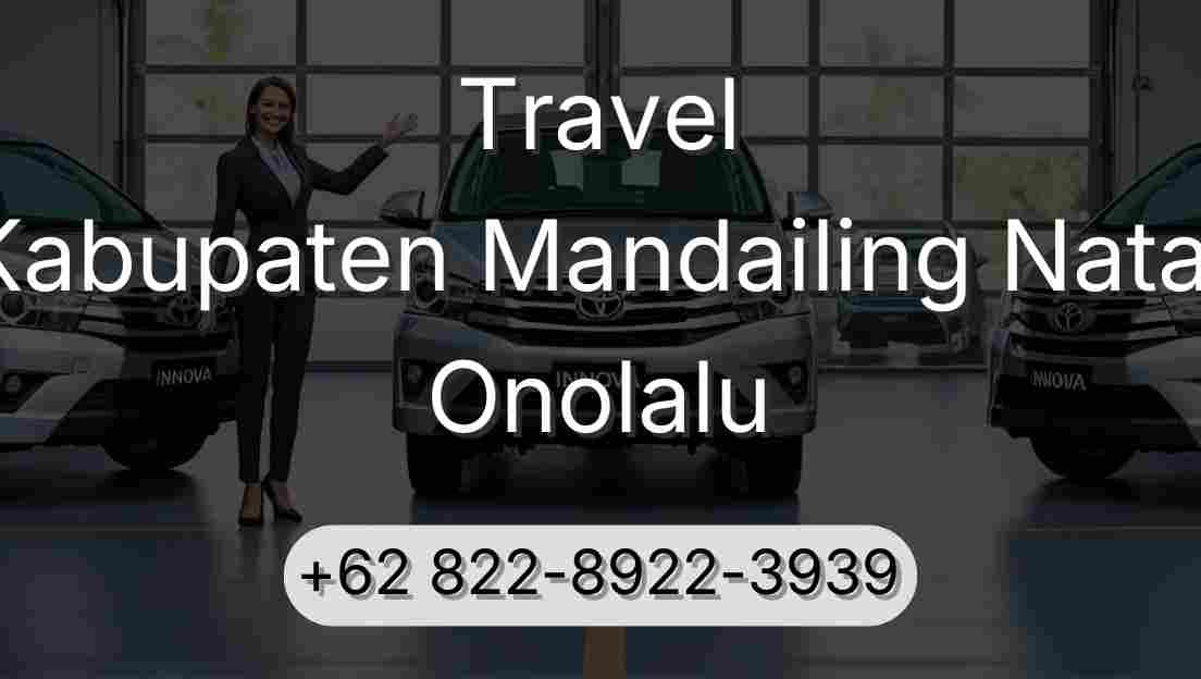 Travel Kabupaten Mandailing Natal Onolalu