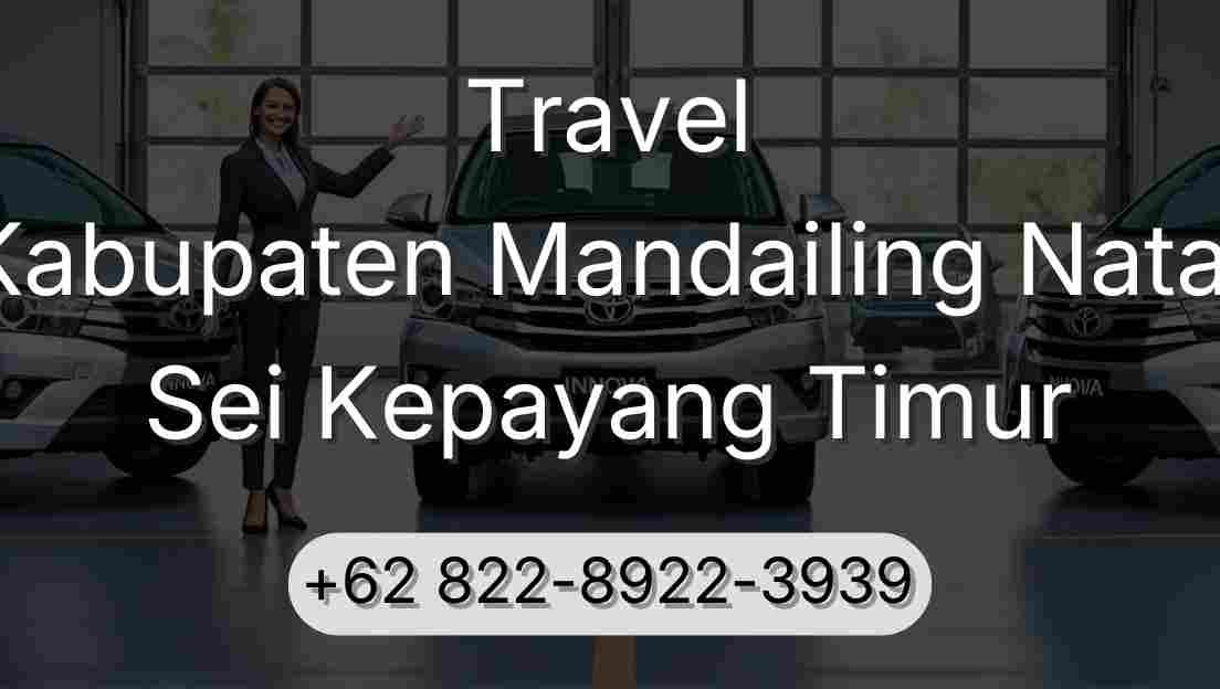 Travel Kabupaten Mandailing Natal Sei Kepayang Timur