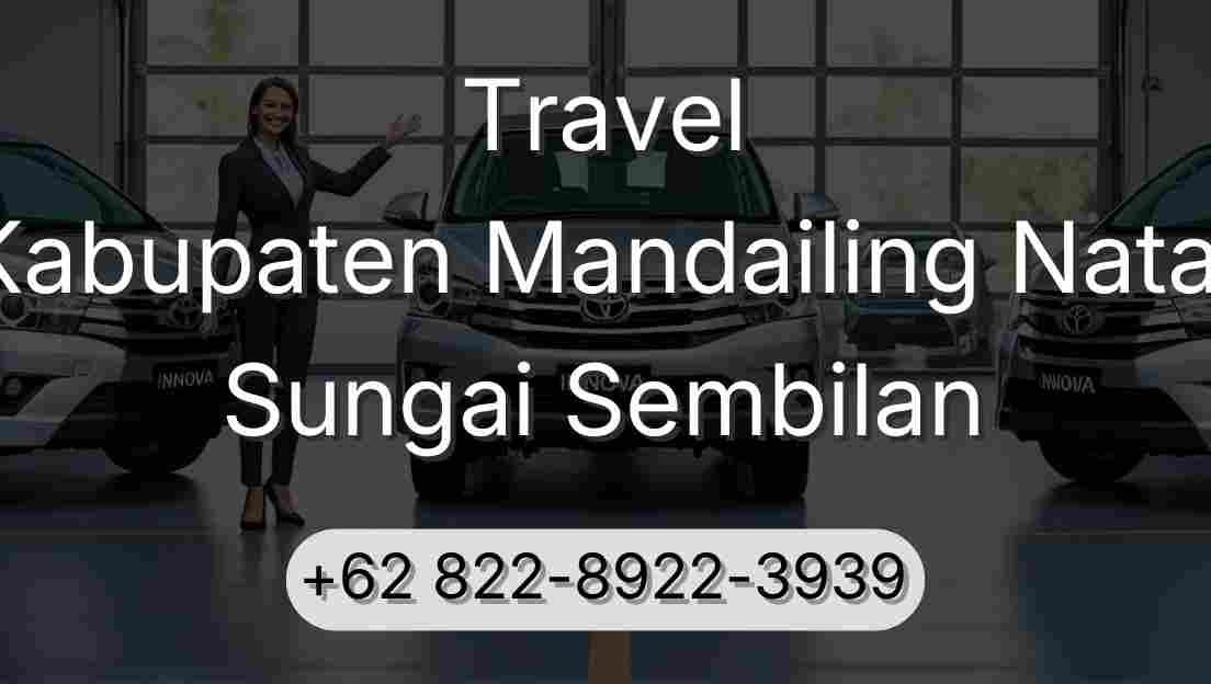 Travel Kabupaten Mandailing Natal Sungai Sembilan