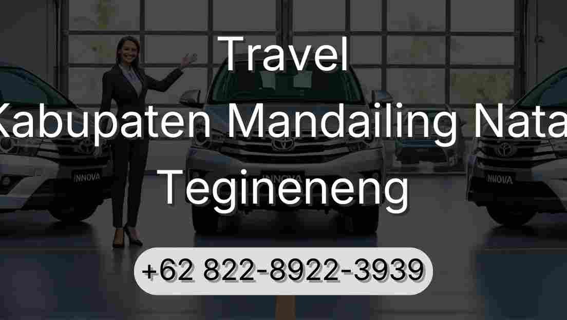 Travel Kabupaten Mandailing Natal Tegineneng
