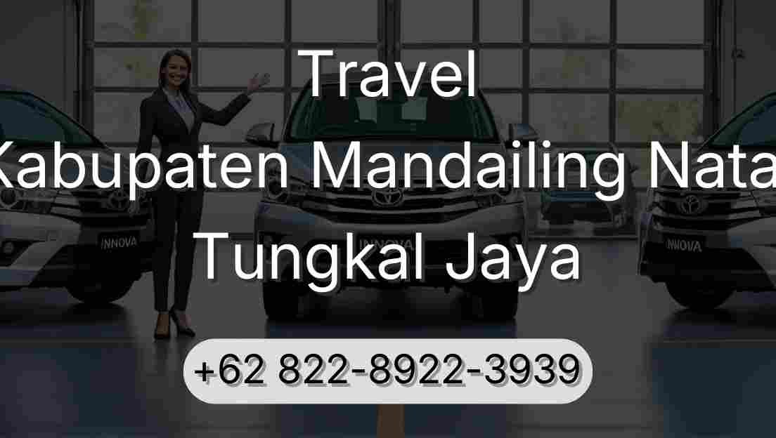 Travel Kabupaten Mandailing Natal Tungkal Jaya
