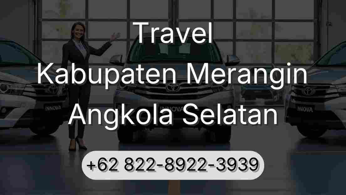 Travel Kabupaten Merangin Angkola Selatan
