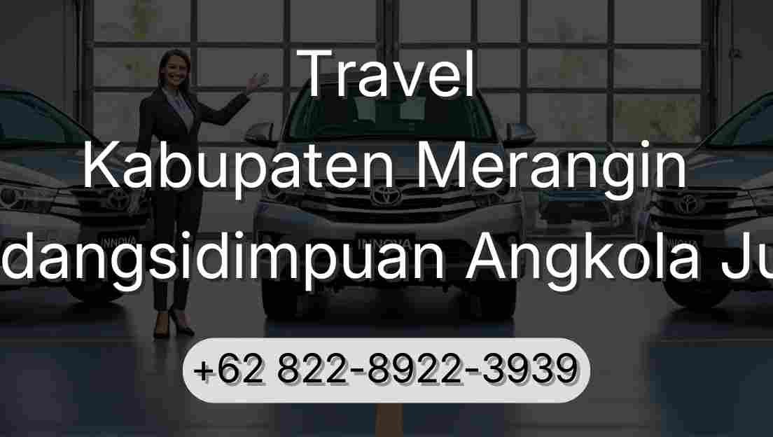 Travel Kabupaten Merangin Padangsidimpuan Angkola Julu