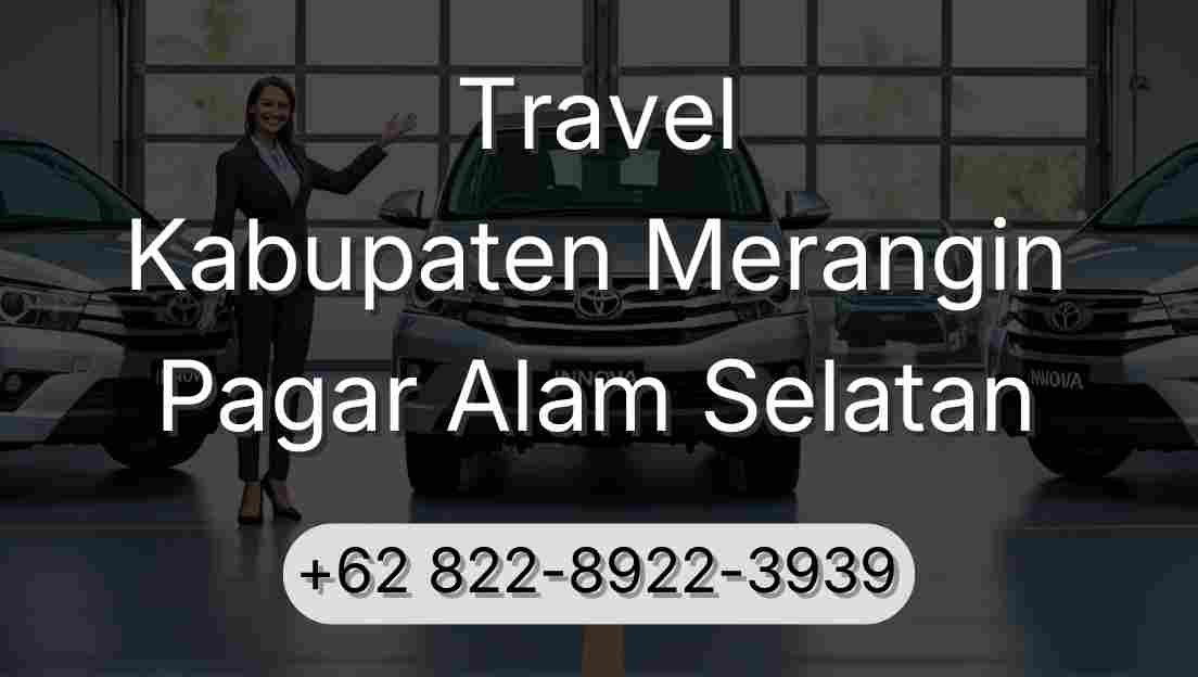 Travel Kabupaten Merangin Pagar Alam Selatan