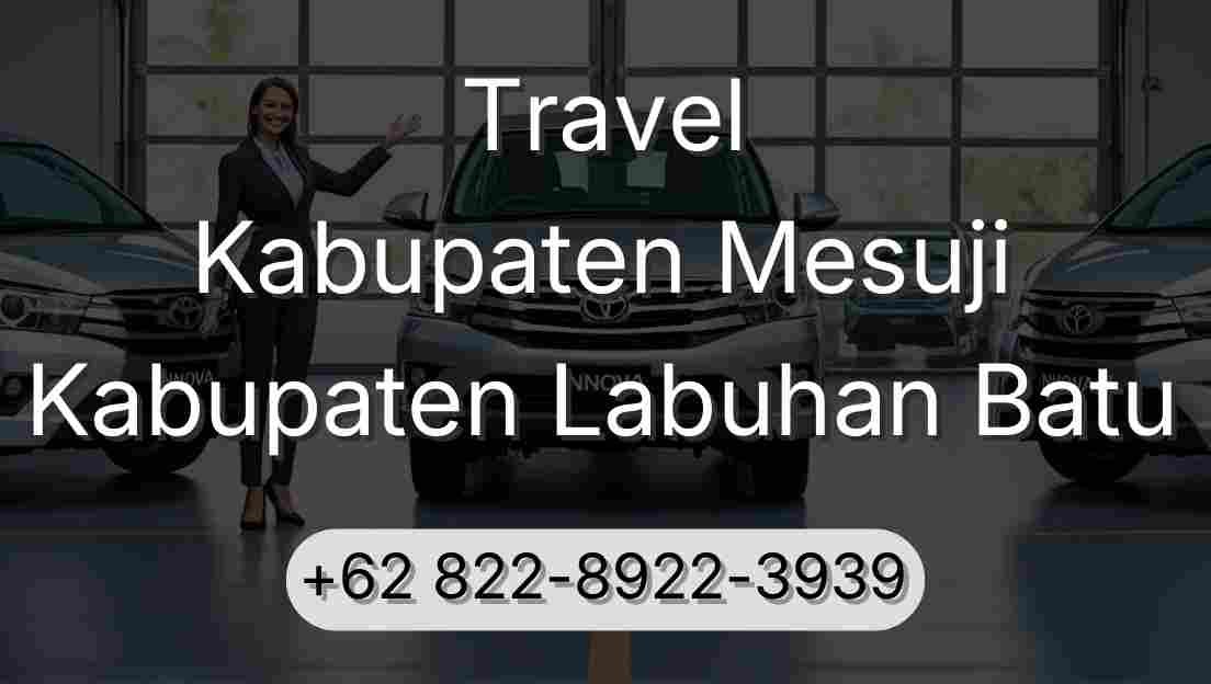 Travel Kabupaten Mesuji Kabupaten Labuhan Batu