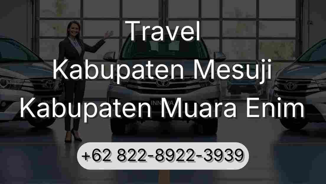 Travel Kabupaten Mesuji Kabupaten Muara Enim