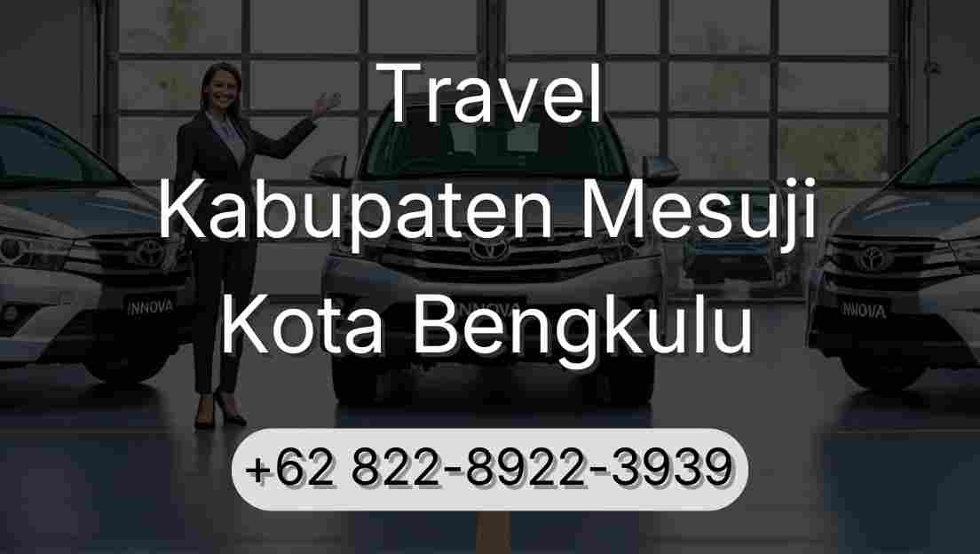 Travel Kabupaten Mesuji Kota Bengkulu