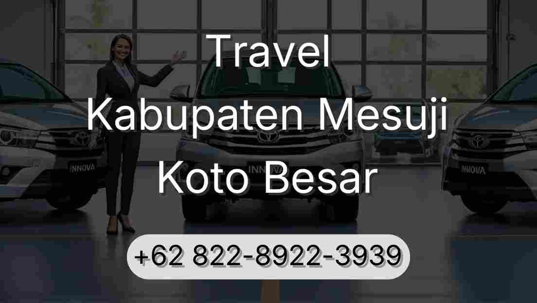 Travel Kabupaten Mesuji Koto Besar