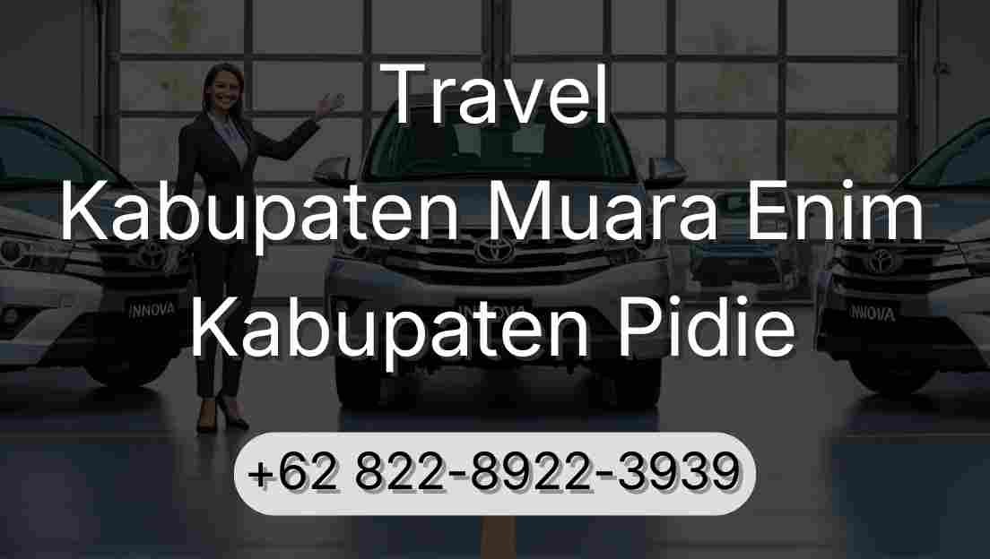 Travel Kabupaten Muara Enim Kabupaten Pidie