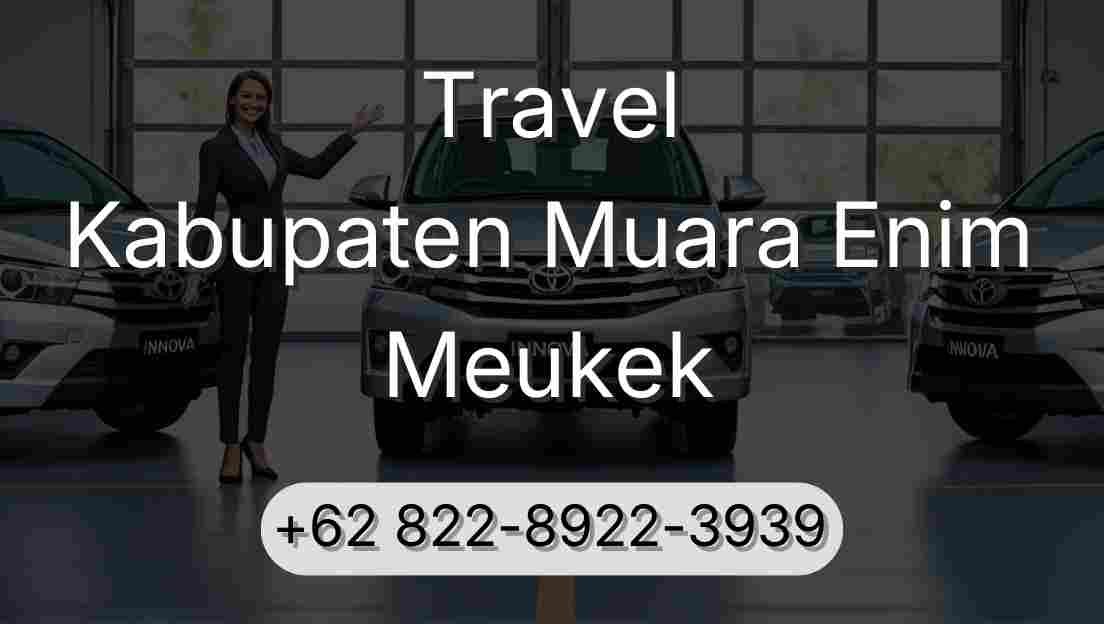 Travel Kabupaten Muara Enim Meukek