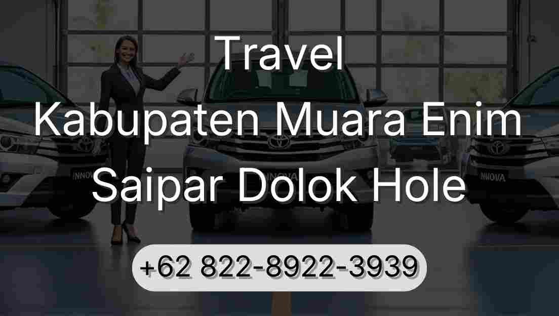 Travel Kabupaten Muara Enim Saipar Dolok Hole