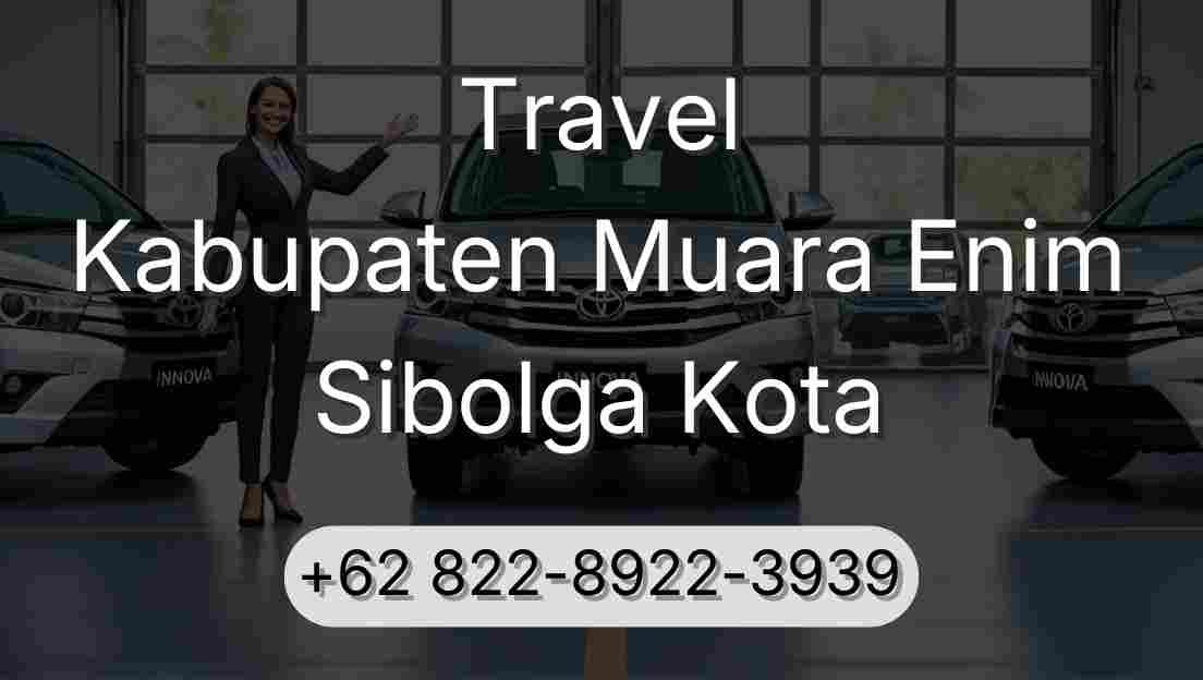 Travel Kabupaten Muara Enim Sibolga Kota