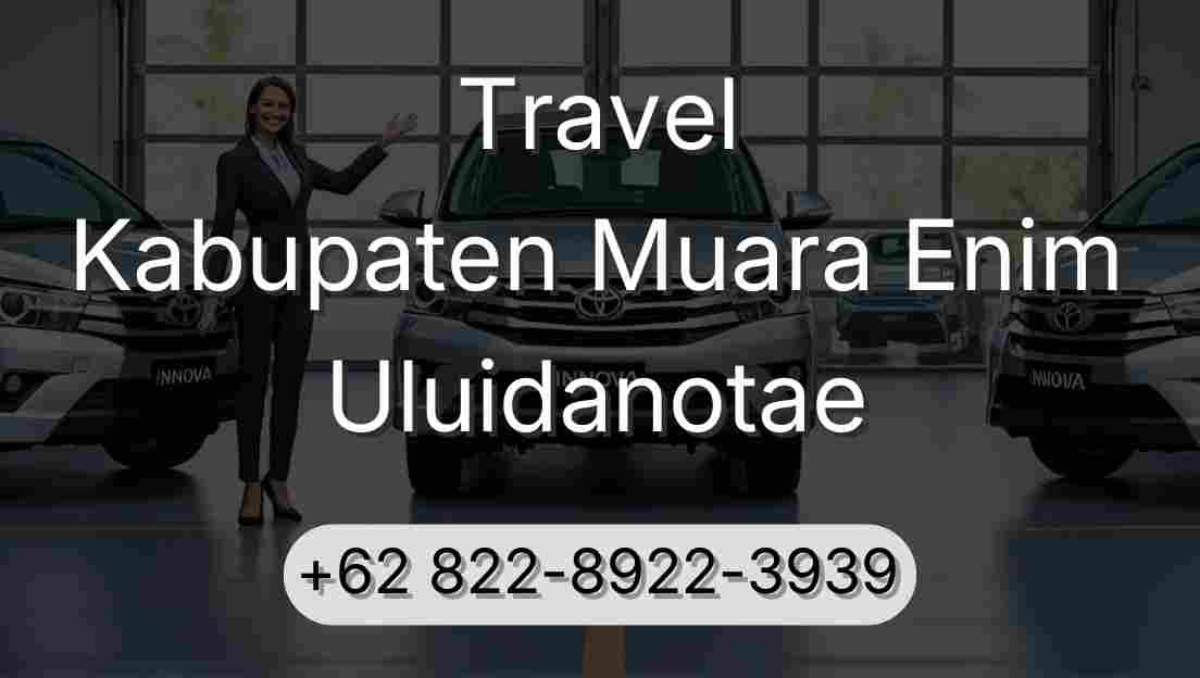 Travel Kabupaten Muara Enim Uluidanotae