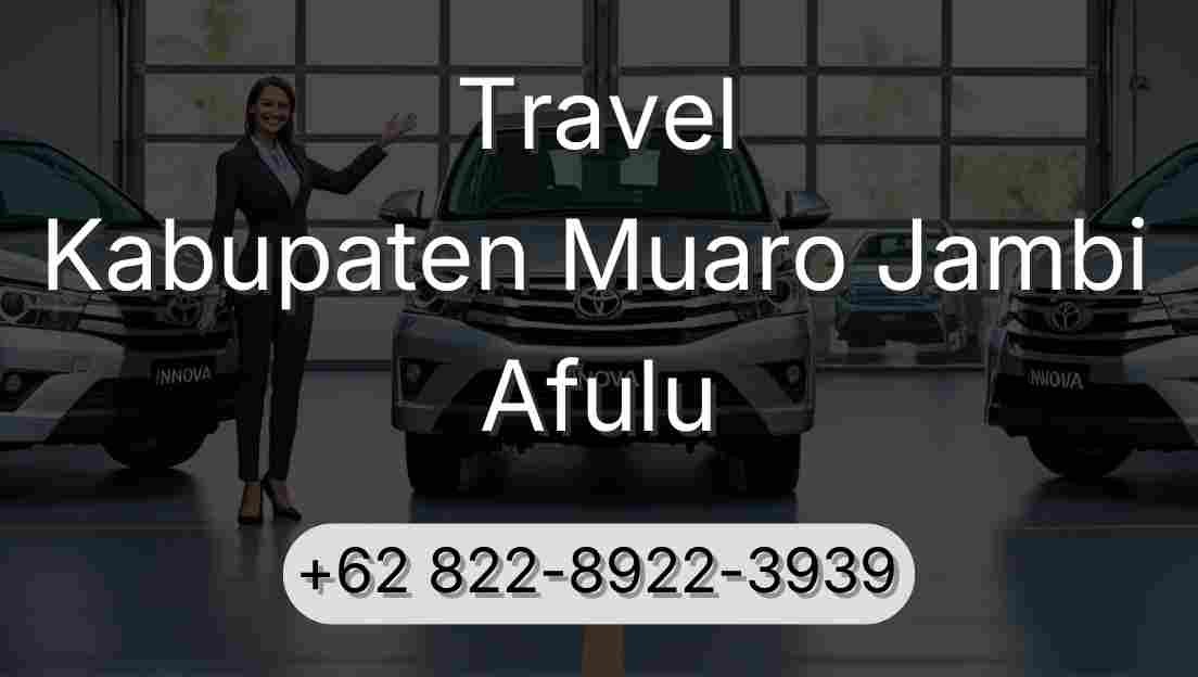 Travel Kabupaten Muaro Jambi Afulu