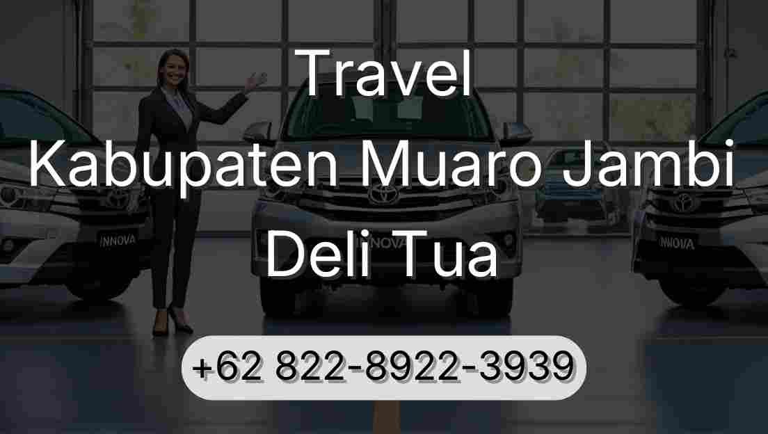 Travel Kabupaten Muaro Jambi Deli Tua