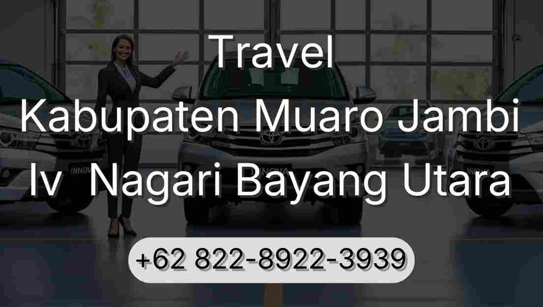 Travel Kabupaten Muaro Jambi Iv  Nagari Bayang Utara