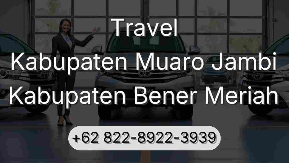 Travel Kabupaten Muaro Jambi Kabupaten Bener Meriah