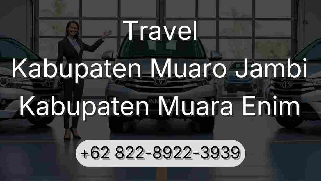 Travel Kabupaten Muaro Jambi Kabupaten Muara Enim