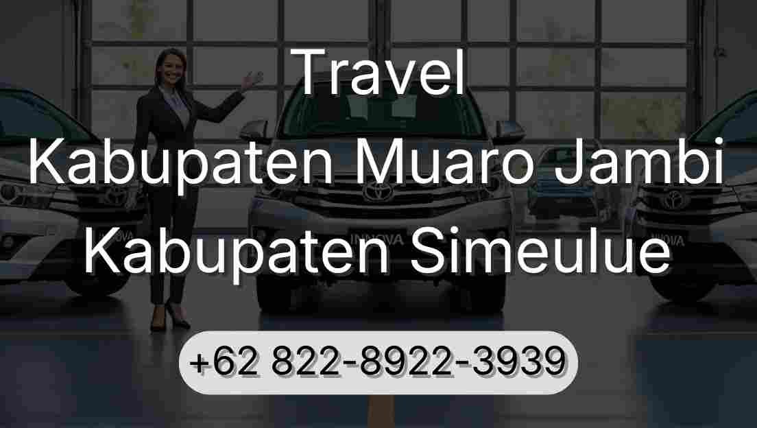 Travel Kabupaten Muaro Jambi Kabupaten Simeulue
