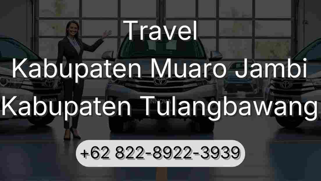 Travel Kabupaten Muaro Jambi Kabupaten Tulangbawang