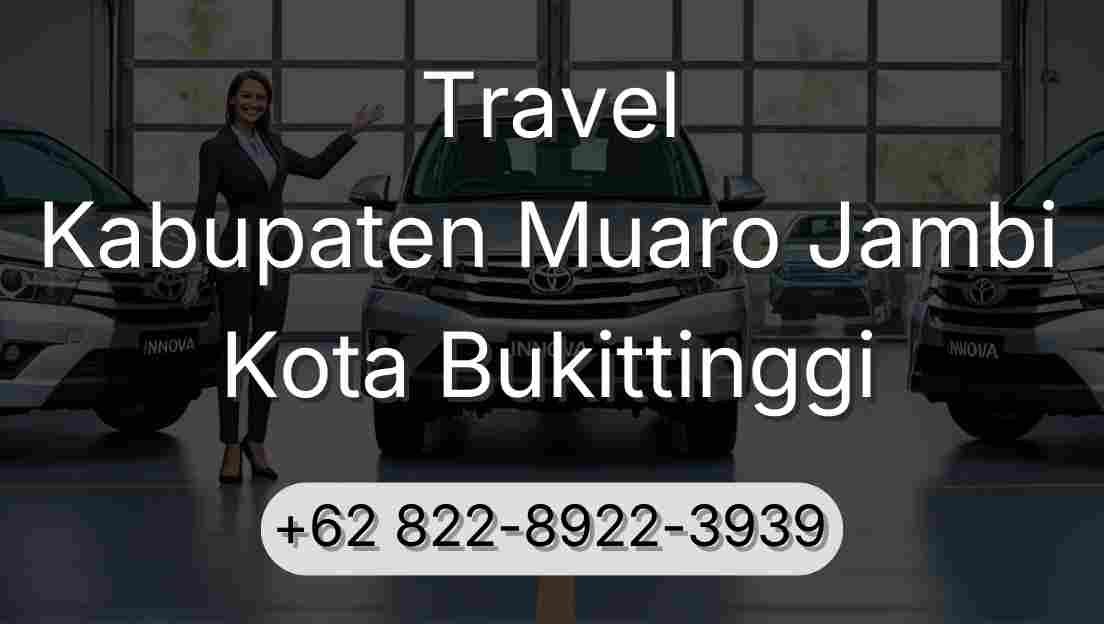 Travel Kabupaten Muaro Jambi Kota Bukittinggi
