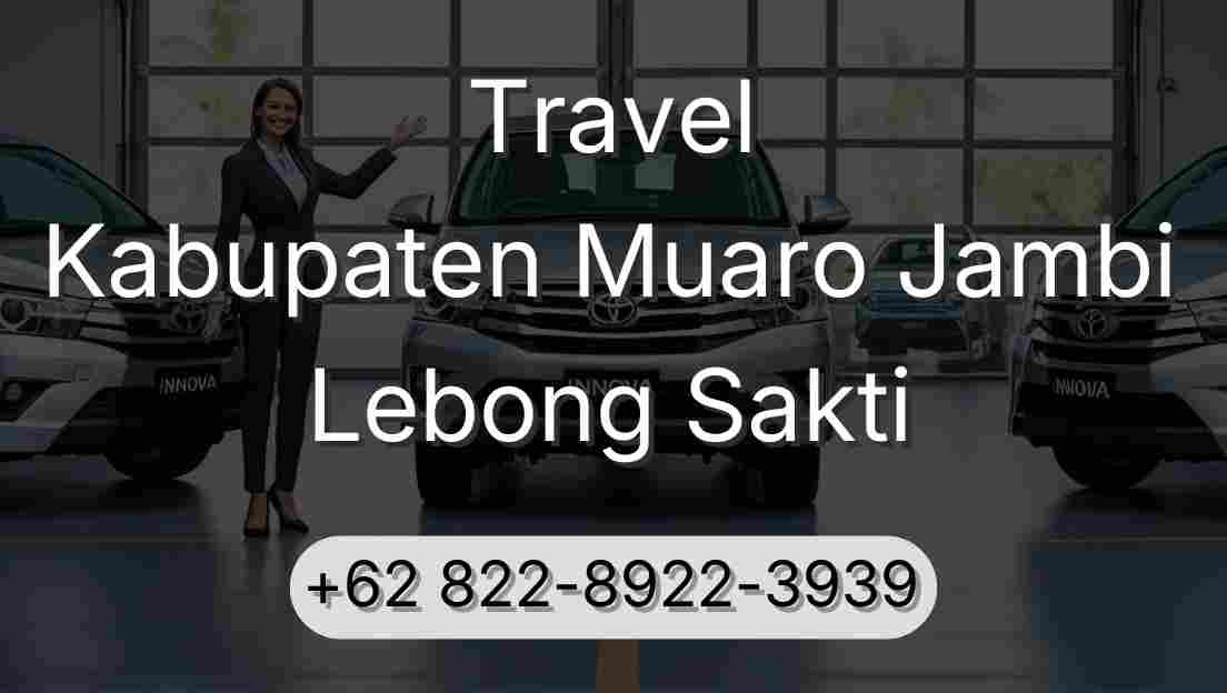 Travel Kabupaten Muaro Jambi Lebong Sakti
