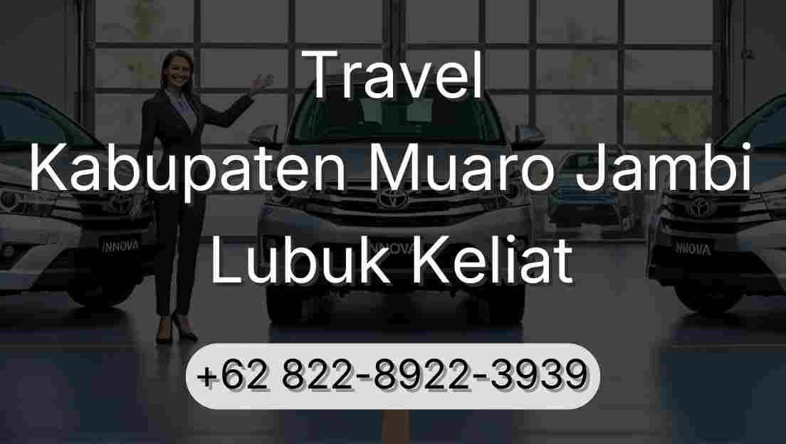 Travel Kabupaten Muaro Jambi Lubuk Keliat