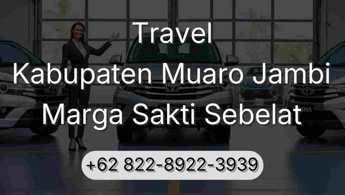Travel Kabupaten Muaro Jambi Marga Sakti Sebelat