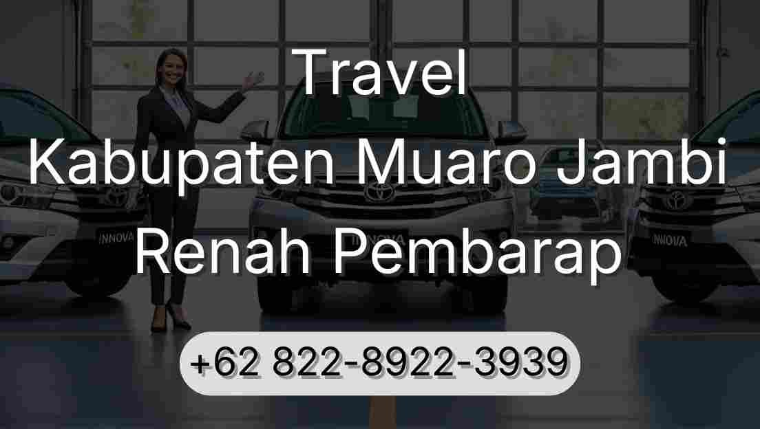 Travel Kabupaten Muaro Jambi Renah Pembarap