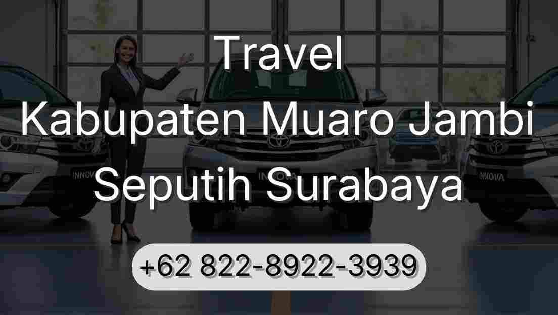 Travel Kabupaten Muaro Jambi Seputih Surabaya