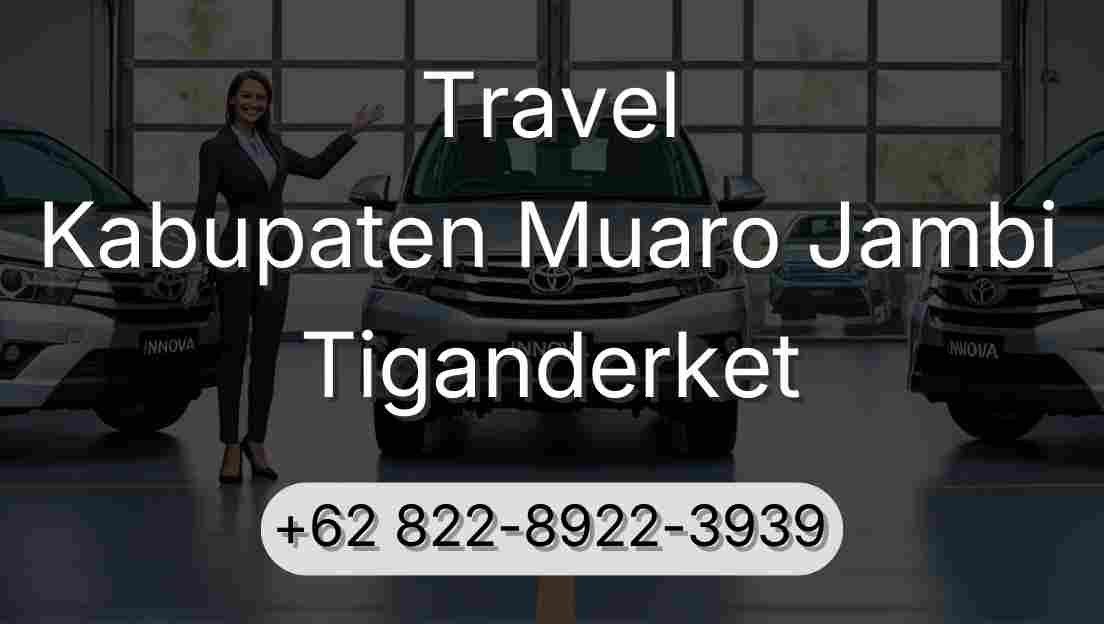 Travel Kabupaten Muaro Jambi Tiganderket