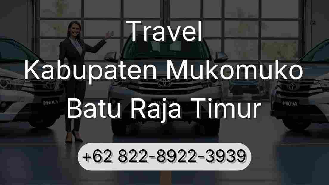 Travel Kabupaten Mukomuko Batu Raja Timur