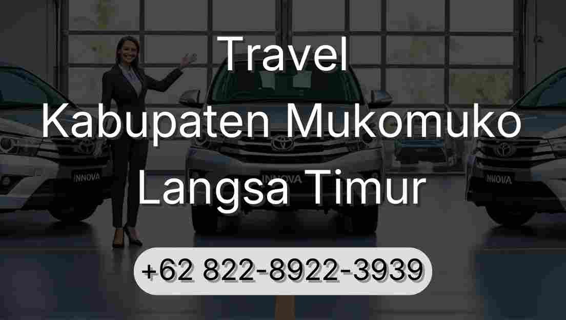 Travel Kabupaten Mukomuko Langsa Timur