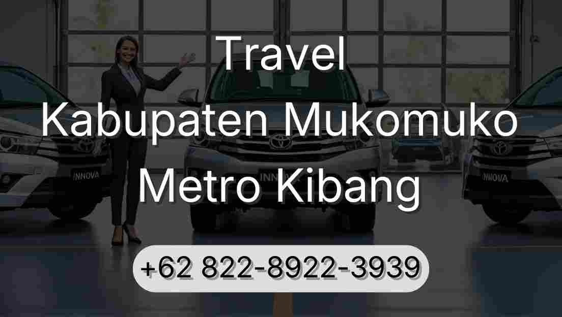 Travel Kabupaten Mukomuko Metro Kibang