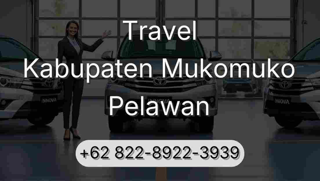 Travel Kabupaten Mukomuko Pelawan